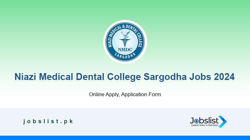 Niazi Medical Dental College NMDC Sargodha Jobs 2024